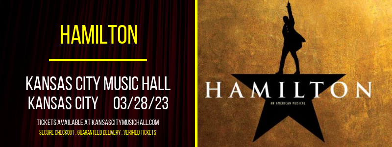 Hamilton at Kansas City Music Hall tickets Hamilton at Kansas City Music Hall