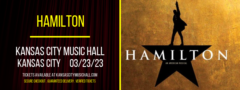 Hamilton at Kansas City Music Hall