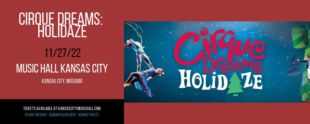 Cirque Dreams: Holidaze at Kansas City Music Hall tickets Cirque Dreams: Holidaze at Kansas City Music Hall