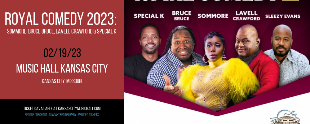 Royal Comedy 2023: Sommore, Bruce Bruce, Lavell Crawford & Special K at Kansas City Music Hall tickets Royal Comedy 2023: Sommore, Bruce Bruce, Lavell Crawford & Special K at Kansas City Music Hall