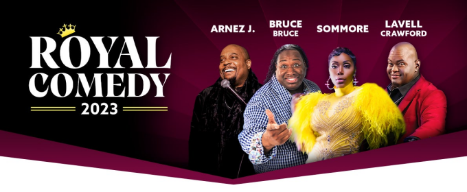 Royal Comedy 2023: Sommore, Bruce Bruce, Lavell Crawford & Special K at Chaifetz Arena