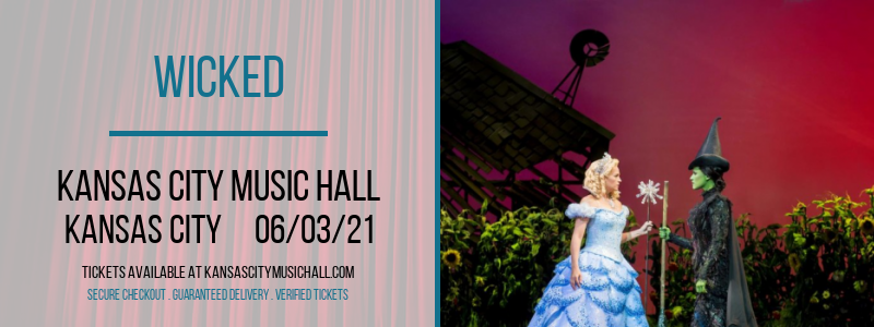 Wicked at Kansas City Music Hall tickets Wicked at Kansas City Music Hall
