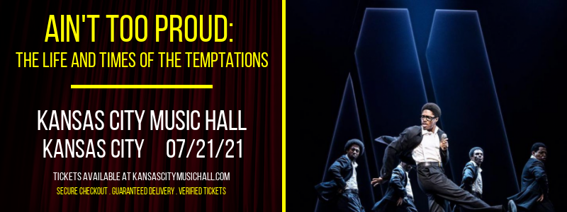 Ain't Too Proud: The Life and Times of The Temptations at Kansas City Music Hall tickets Ain't Too Proud: The Life and Times of The Temptations at Kansas City Music Hall