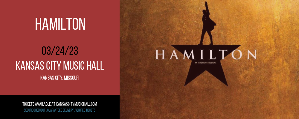 Hamilton at Kansas City Music Hall tickets Hamilton at Kansas City Music Hall