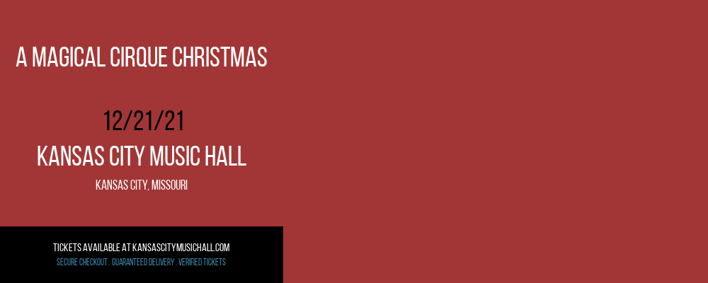 A Magical Cirque Christmas at Kansas City Music Hall tickets A Magical Cirque Christmas at Kansas City Music Hall