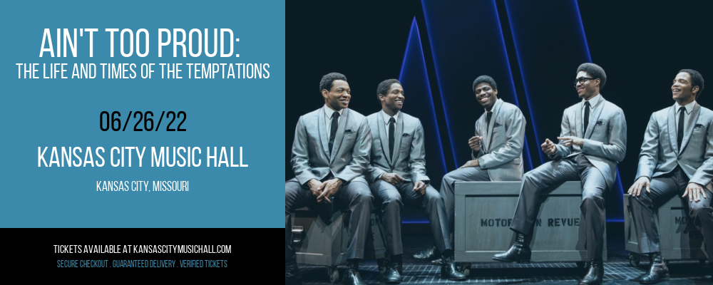 Ain't Too Proud: The Life and Times of The Temptations at Kansas City Music Hall tickets Ain't Too Proud: The Life and Times of The Temptations at Kansas City Music Hall