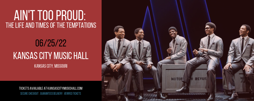 Ain't Too Proud: The Life and Times of The Temptations at Kansas City Music Hall tickets Ain't Too Proud: The Life and Times of The Temptations at Kansas City Music Hall