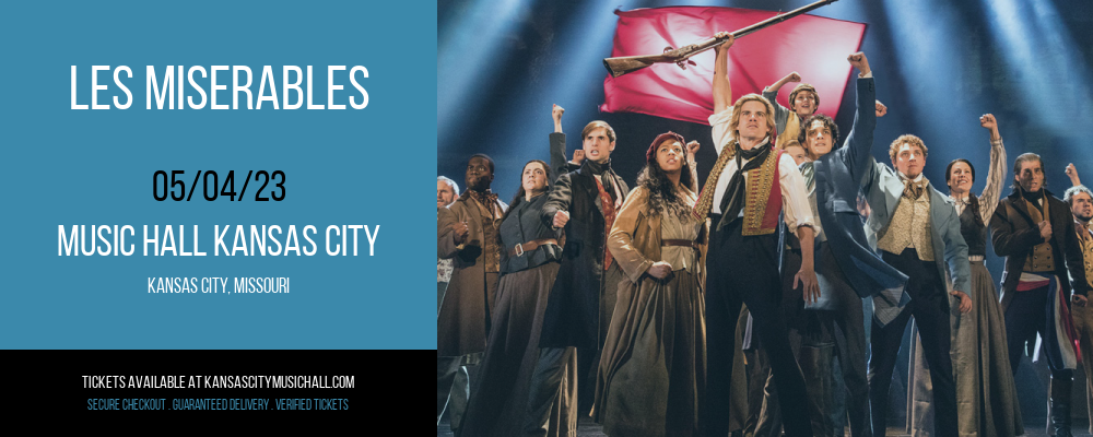 Les Miserables at Kansas City Music Hall tickets Les Miserables at Kansas City Music Hall