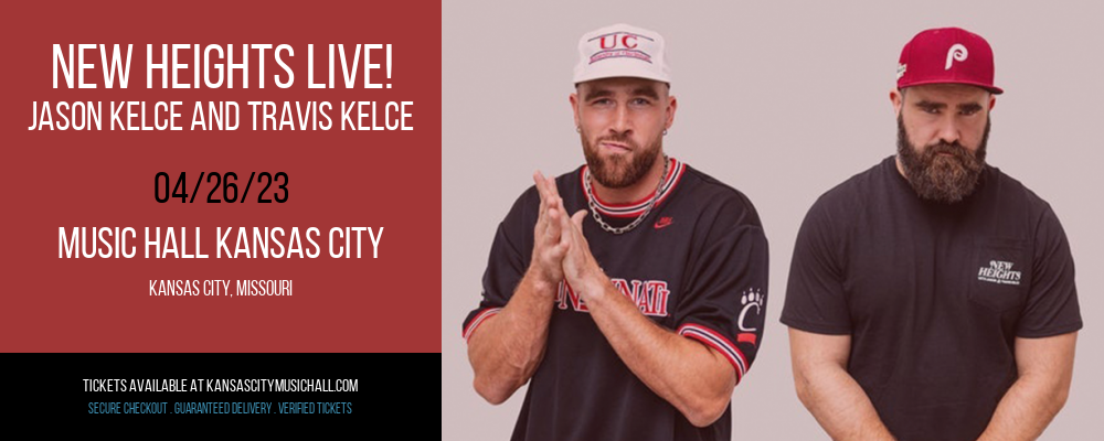 New Heights Live! - Jason Kelce and Travis Kelce at Kansas City Music Hall tickets New Heights Live! - Jason Kelce and Travis Kelce at Kansas City Music Hall