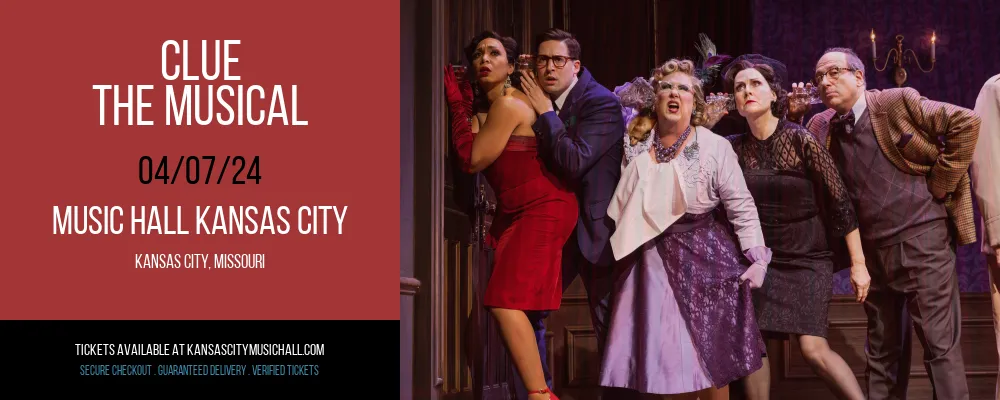 Clue - The Musical at Music Hall Kansas City