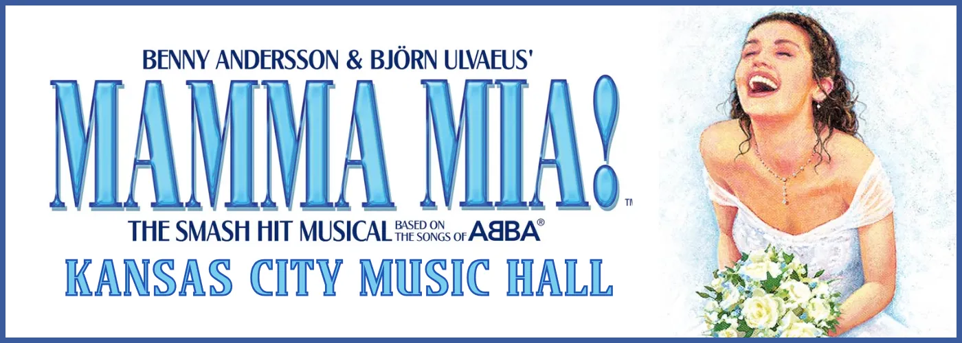 Mamma Mia! at Kansas City Music Hall