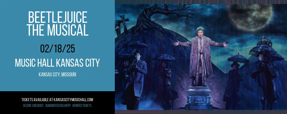 Beetlejuice at Music Hall Kansas City