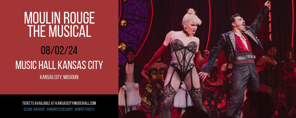 Moulin Rouge at Music Hall Kansas City