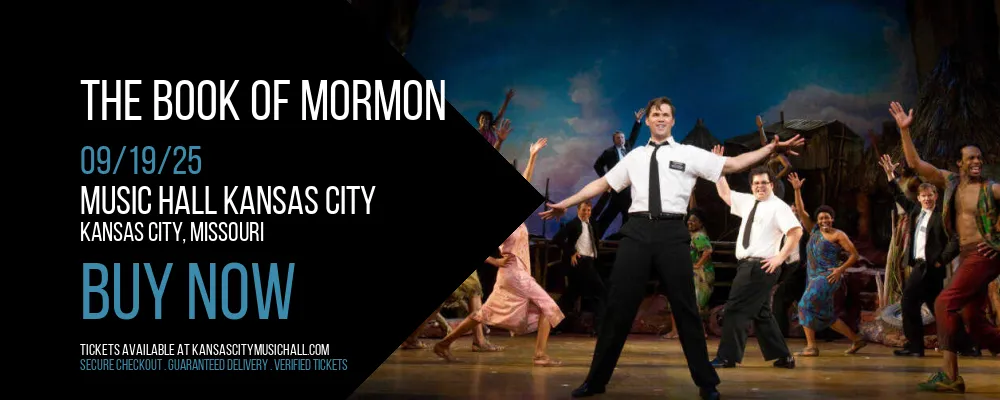 The Book Of Mormon at Music Hall Kansas City