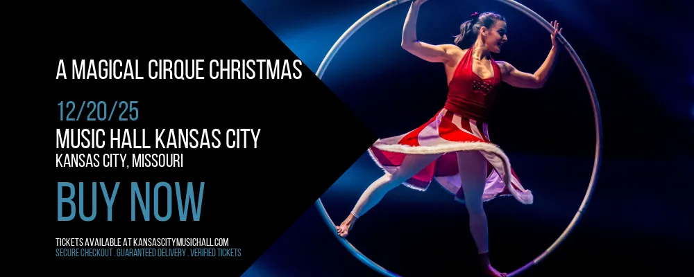 A Magical Cirque Christmas at Music Hall Kansas City