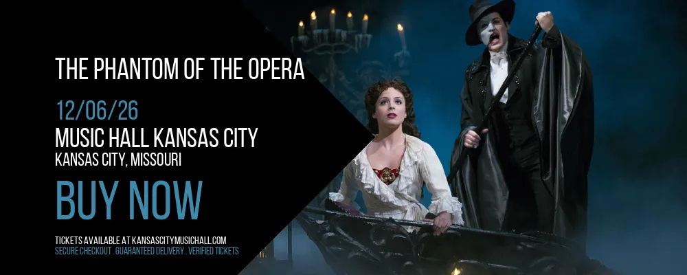 The Phantom of the Opera at Music Hall Kansas City