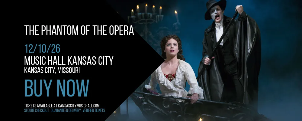 The Phantom of the Opera at Music Hall Kansas City