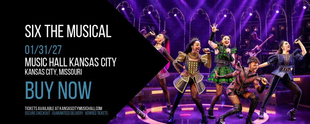 Six The Musical at Music Hall Kansas City