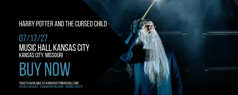 Harry Potter and The Cursed Child at Music Hall Kansas City