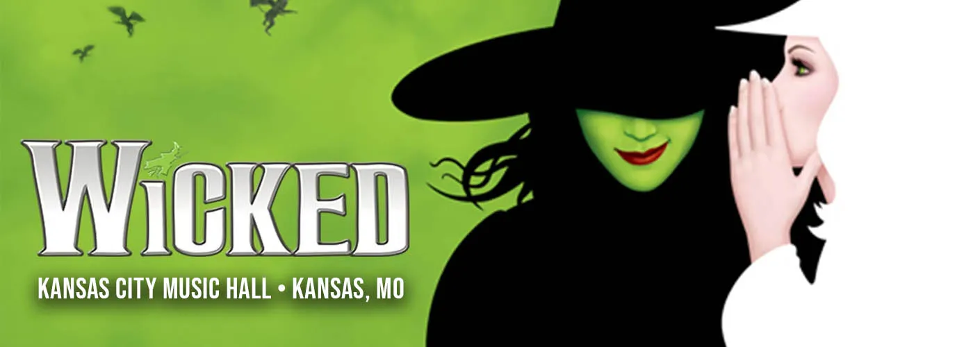 Wicked at Kansas City Music Hall